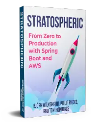Stratospheric - From Zero to Production with Spring Boot and AWS